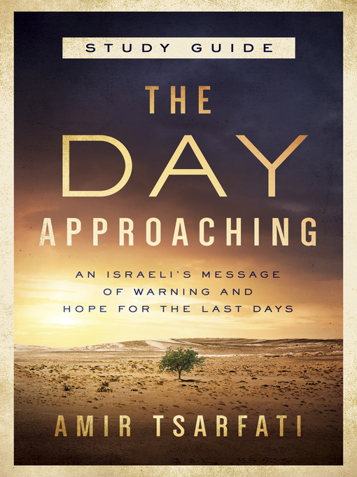 Title details for The Day Approaching Study Guide by Amir Tsarfati - Available